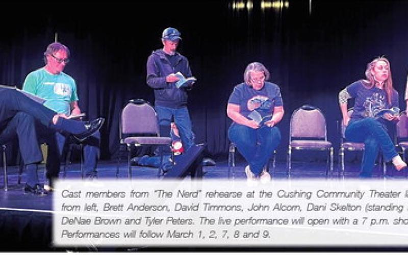 Cast members from “The Nerd” rehearse at the Cushing Community Theater last week. They are, from left, Brett Anderson, David Timmons, John Alcorn, Dani Skelton (standing in for Regina Brown), DeNae Brown and Tyler Peters. The live performance will open with a 7 p.m. showing Friday, Feb. 28. Performances will follow March 1, 2, 7, 8 and 9.